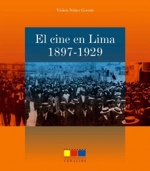 El cine en Lima: sus orígenes e influencia sobre la sociedad entre 1897 y 1929