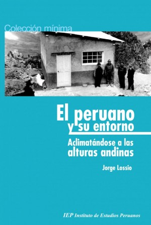 Presentación del libro «El peruano y su entorno: aclimatándose a las alturas andinas»