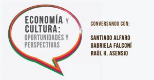 Conversatorio «Economía y cultura: oportunidades y perspectivas»