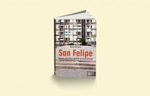 Las clases medias y la Residencial San Felipe