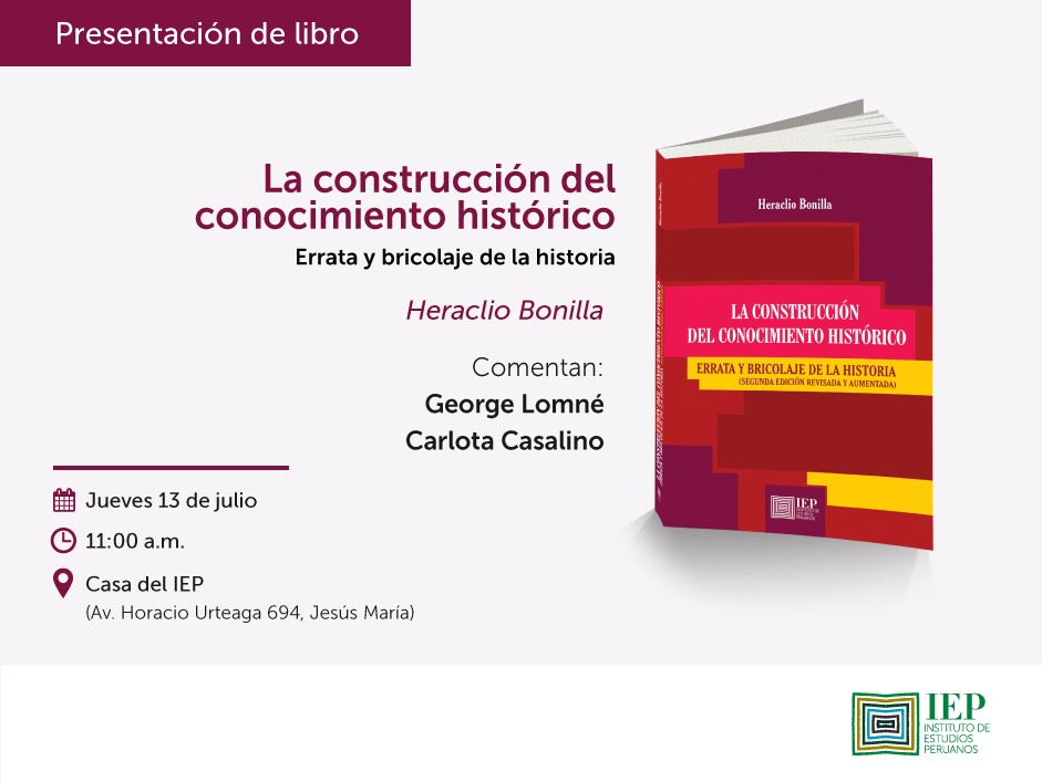 Presentación de libro «La construcción del conocimiento histórico. Errata y bricolaje de la Historia de  Heraclio Bonilla.