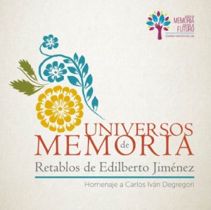 IEP y LUM inauguran la exposición “Universos de Memoria. Retablos de Edilberto Jiménez. Homenaje a Carlos Iván Degregori”