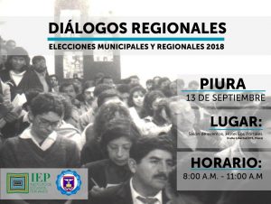 [Piura] IEP organiza “DIÁLOGOS REGIONALES. Elecciones Regionales y Municipales 2018”