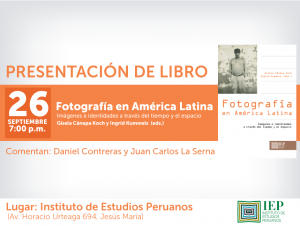 [Presentación de libro] Fotografía en América Latina. Imágenes e identidades a través del tiempo y el espacio