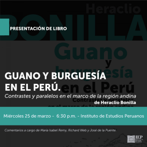 [SUSPENDIDO] Guano y burguesía en el Perú. Contrastes y paralelos en el marco de la región andina (4ta. ed. aumentada)