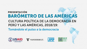 [2018/19] VII Ronda del Barómetro de las Américas en Perú: Cultura política de la democracia en Perú y en las Américas | DOSSIER