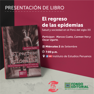 [FIL LIMA] El regreso de las epidemias: Salud y sociedad en el Perú del siglo XX (2da. ed.)