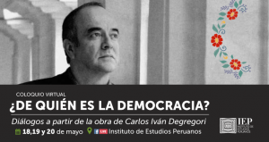 ¿De quién es la democracia? Diálogos a partir de la obra de Carlos Iván Degregori