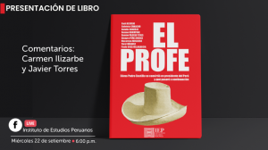 Presentación de libro «El Profe. Cómo Pedro Castillo se convirtió en presidente del Perú y qué pasará a continuación»