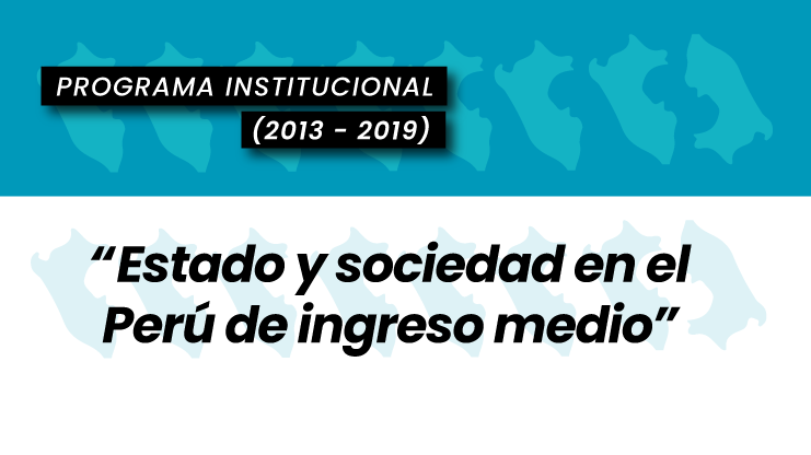 Estado y sociedad en el Perú de ingreso medio (2013-2019)