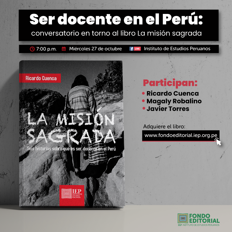 [CONVERSATORIO] Ser docente en el Perú: conversatorio en torno al libro La misión sagrada