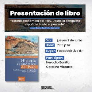 Presentación de libro «Historia económica del Perú. Desde la conquista española hasta el presente»