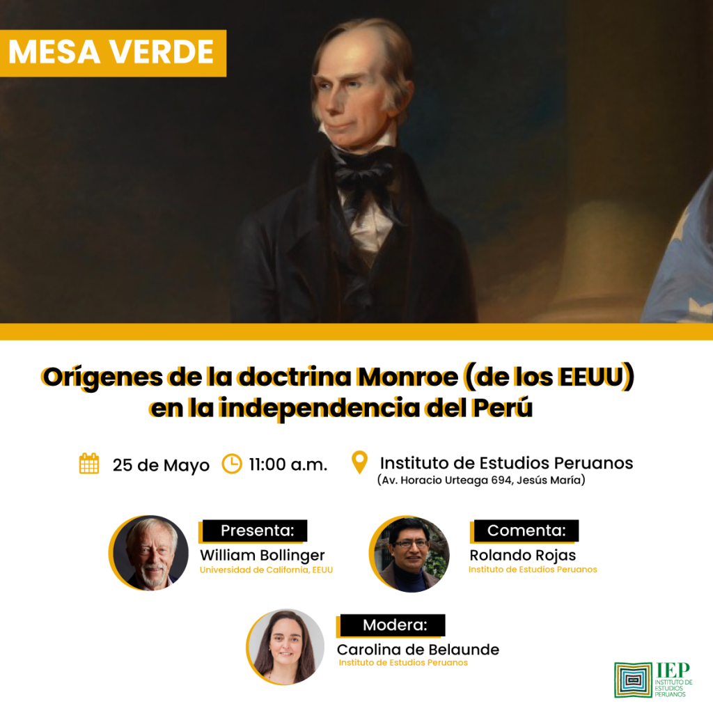 Mesa verde: «Orígenes de la doctrina Monroe (de los EEUU) en la independencia del Perú»