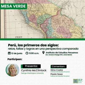 Mesa verde: «Perú, los primeros dos siglos: retos, fallas y logros en una perspectiva comparada»