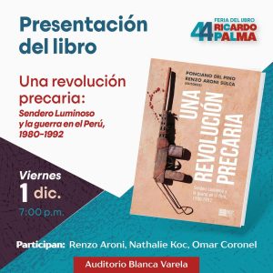 [Feria del Libro Ricardo Palma]: Presentación de libro «Una revolución precaria: Sendero Luminoso y la guerra en el Perú»