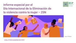 IEP Informe de Opinión – Edición especial por el Día Internacional de la Eliminación de la violencia contra la mujer (noviembre 2023)