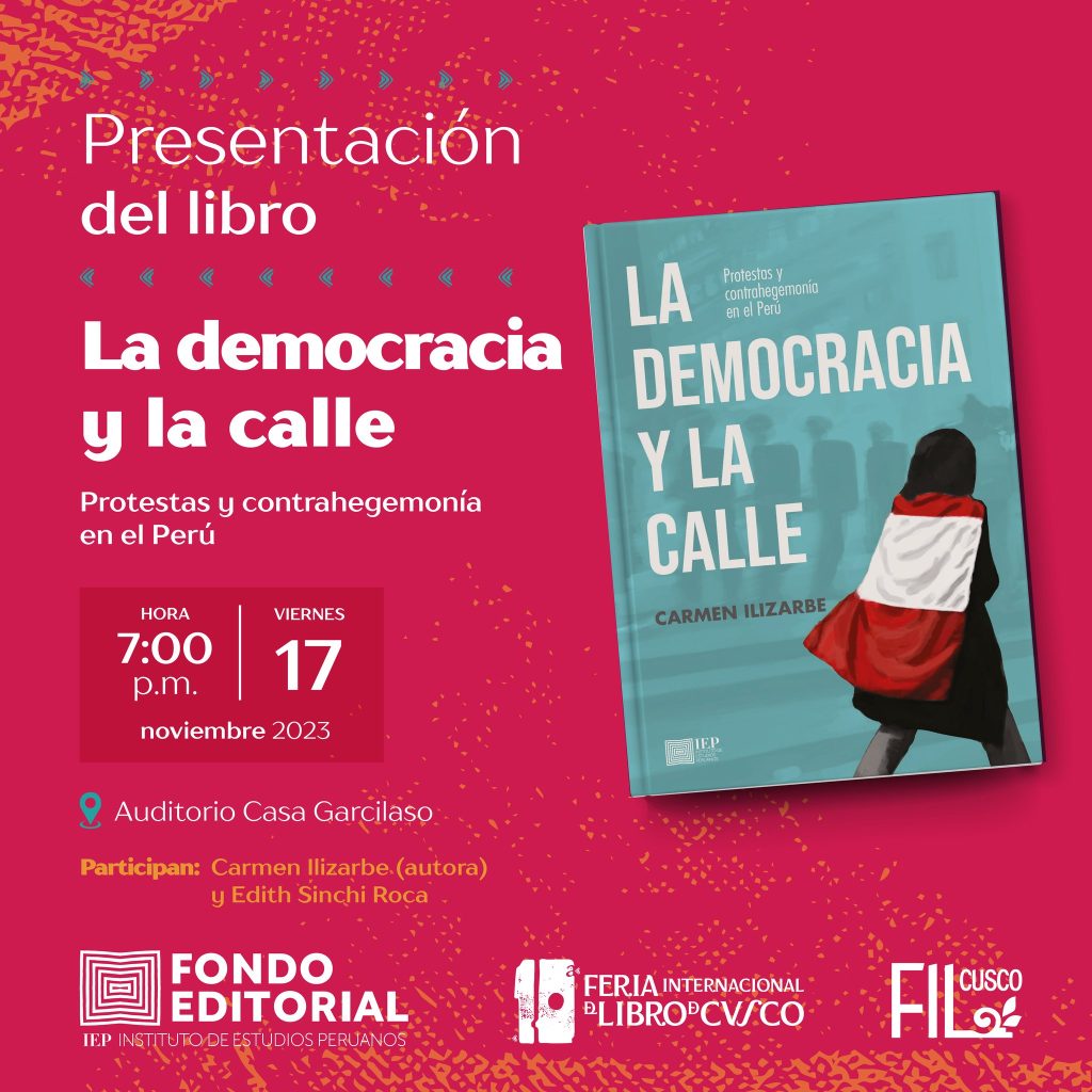 [Cuzco] FIL: Presentación del libro «La democracia y la calle: Protesta y contra hegemonía en el Perú.»