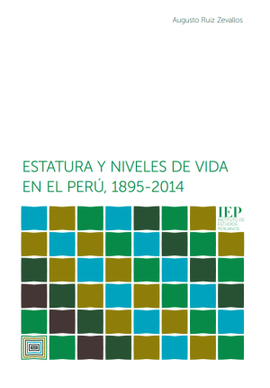 Estatura y niveles de vida en el Perú, 1895-2014