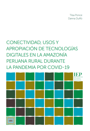 Conectividad, usos y apropiación de tecnologías digitales en la Amazonía peruana rural durante la pandemia por Covid-19