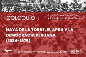 Coloquio «Haya de la Torre, el APRA y la democracia peruana (1924-1979)»