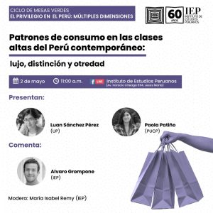 Patrones de consumo en las clases altas del Perú contemporáneo: lujo, distinción y otredad