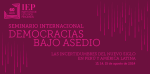 Seminario internacional “Democracias bajo asedio. Las incertidumbres del nuevo siglo en Perú y América Latina”