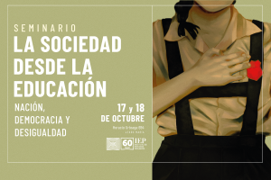 Seminario «La sociedad desde la educación. Nación, democracia y desigualdad»