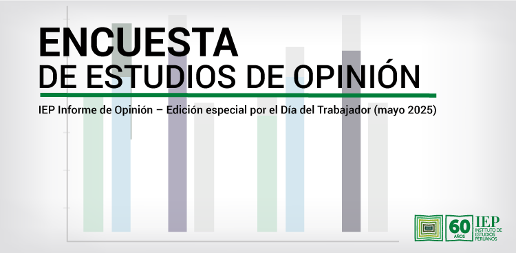 Encuesta de Estudios de Opinión - Edición especial por el Día del Trabajador 