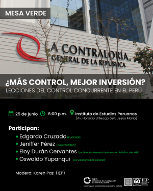 Mesa verde «¿Más control, mejor inversión? Lecciones del control concurrente en el Perú»
